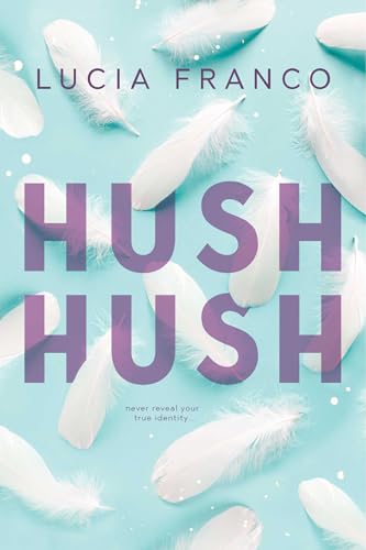 Book cover for "Hush Hush" with white feathers and purple text.