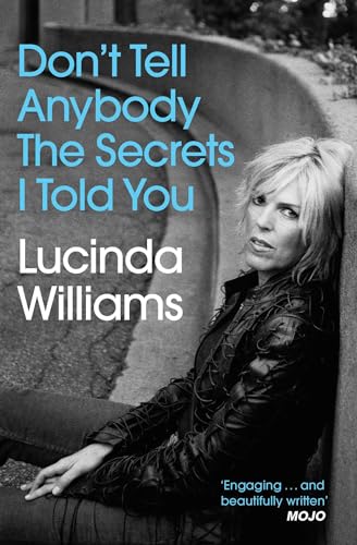 Book cover featuring a black and white portrait of Lucinda Williams leaning against concrete.