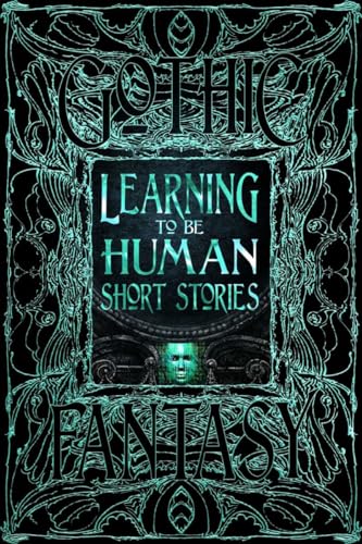 Book cover: “Learning to Be Human” with gothic, ornate teal design.