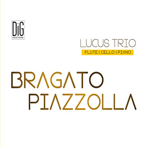 CD cover for Lucus Trio featuring Bragato and Piazzolla music.