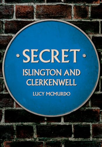 Blue plaque reading “Secret Islington and Clerkenwell” by Lucy McMurdo.