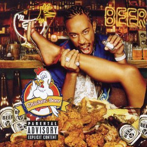 Ludacris album cover, “Chicken - N - Beer,” featuring fried chicken and beer.