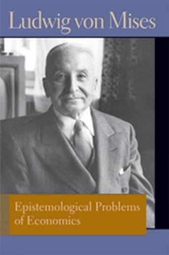 Book cover: portrait of Ludwig von Mises, title “Epistemological Problems of Economics.”