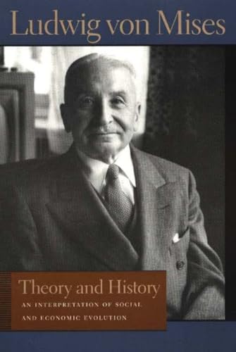 Book cover: portrait of Ludwig von Mises, titled "Theory & History.
