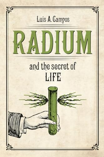 Book cover: "Radium and the Secret of Life" with hand holding a vial.