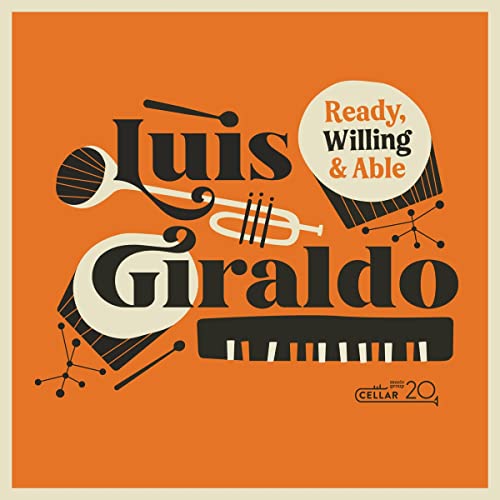 CD cover for Luis Giraldo’s “Ready, Willing, & Able” with musical instruments.