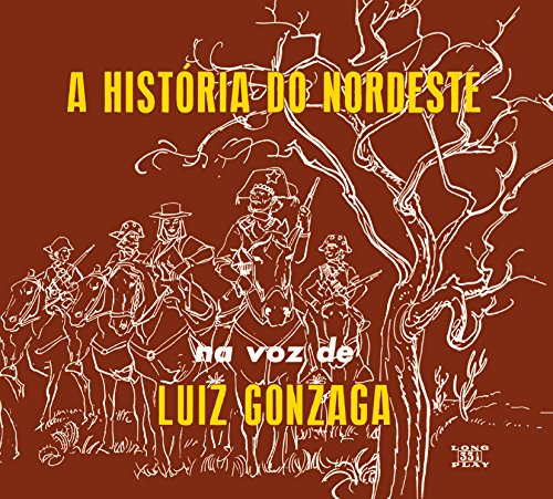 CD cover for Luiz Gonzaga’s “A História Do Nordeste” with sketched figures.