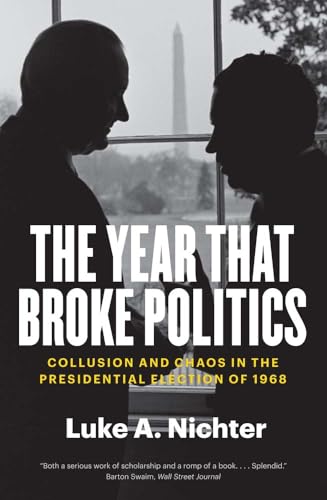 Book cover: black and white photo, title “The Year That Broke Politics.”