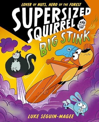 Book cover: orange squirrel flying towards a skunk and rabbit.