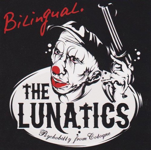 CD cover: clown with a gun, text “The Lunatics” and “Bilingual.”