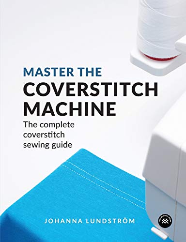 Book cover titled Master the Coverstitch Machine featuring a sewing machine and blue fabric.