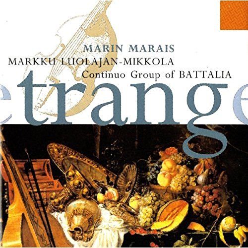 CD cover for Marin Marais’s “Suite d’un goût Etranger” with still life imagery.