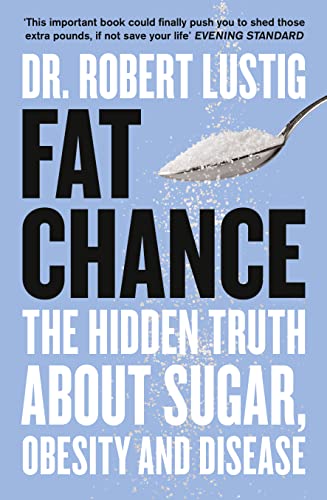 Book cover: “Fat Chance” by Dr. Robert Lustig, with sugar and spoon imagery.