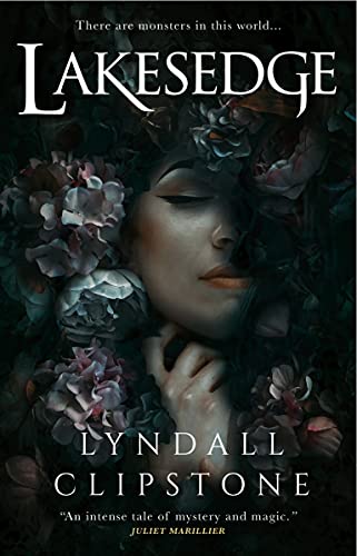 Book cover: "Lakesedge" by Lyndall Clipstone, featuring a woman submerged in flowers.