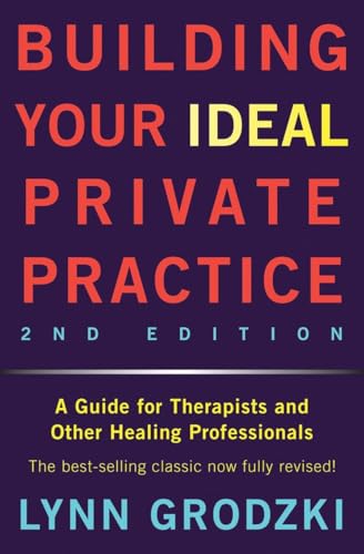 Book cover: “Building Your Ideal Private Practice” by Lynn Grodzki.