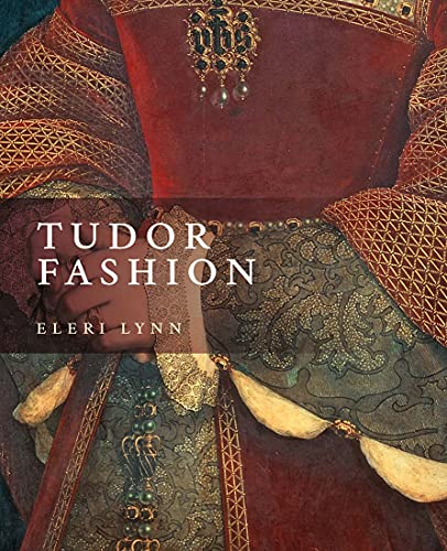Book cover depicting detailed Tudor-era clothing and the title "Tudor Fashion".
