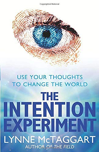 Book cover: eye within a fingerprint, title "The Intention Experiment".