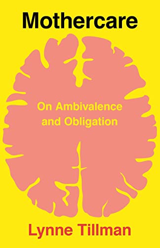 Book cover: "Mothercare" by Lynne Tillman, with abstract pink brain image.
