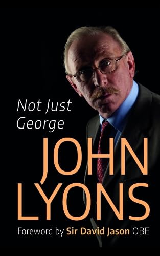 Book cover: portrait of an older man with glasses, titled "Not Just George.