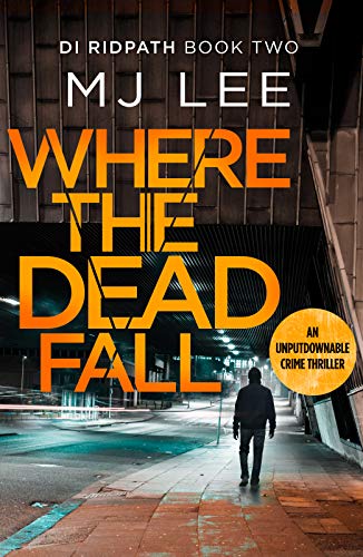 Book cover: dark cityscape, lone figure, bold yellow title “Where The Dead Fall”.