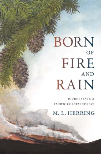 Book cover with pinecones, mountains, and the title “Born of Fire and Rain.”