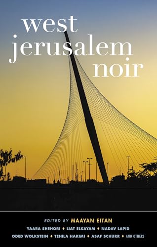 Book cover: "West Jerusalem Noir" with a silhouetted bridge and sunset sky.