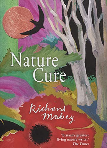 Book cover: "Nature Cure" by Richard Mabey, with painted floral and tree imagery.