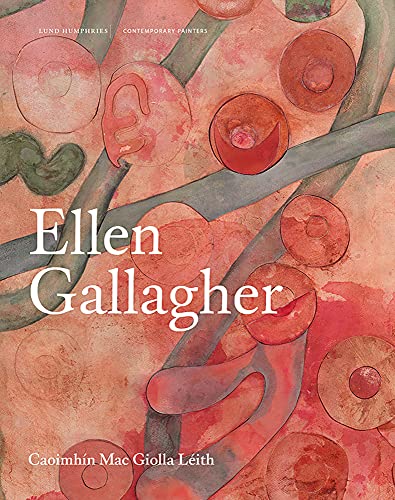 Book cover featuring abstract, organic shapes and the artist’s name, Ellen Gallagher.