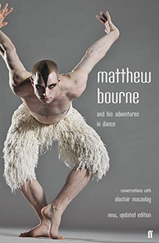 Book cover featuring a male dancer in a feathered tutu, titled "Matthew Bourne.