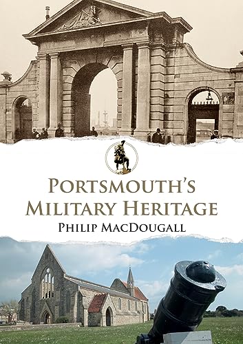 Book cover: Portsmouth’s Military Heritage, featuring a historic gate and cannon.
