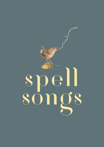 Bird atop an acorn with swirling smoke above the title “spell songs”.