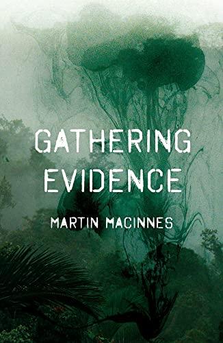 Book cover: “Gathering Evidence” by Martin MacInnes, with jellyfish imagery.