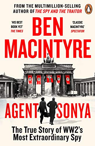 Book cover: "Agent Sonya" by Ben Macintyre, featuring the Brandenburg Gate.