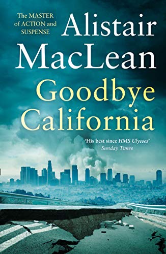 Book cover: “Goodbye California” by Alistair MacLean, depicting a fractured city.