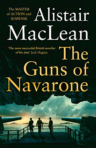 Book cover for The Guns of Navarone by Alistair MacLean featuring soldiers and cannons.