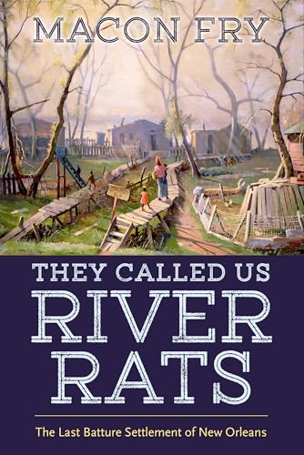 Book cover depicting a rural settlement along a riverbank, titled “River Rats.”