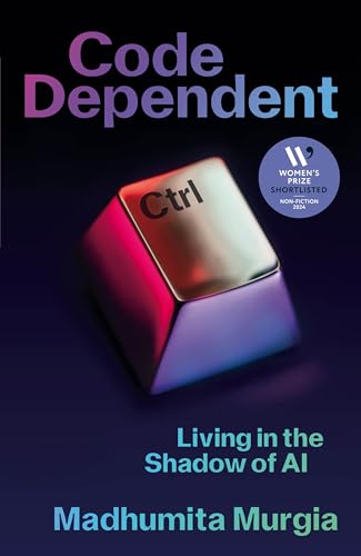 Book cover: “Code Dependent” with a Ctrl key and author Madhumita Murgia.