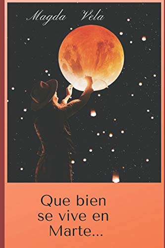 Magda Vela - Que bien se vive en Marte...