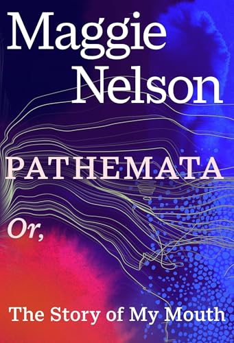 Book cover: “Pathemata” by Maggie Nelson, with abstract line art.