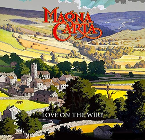 "Album cover for Magna Carta's 'Love on the Wire' featuring a serene village landscape."