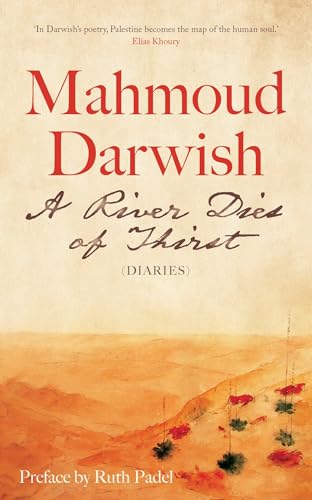 Book cover of A River Dies of Thirst by Mahmoud Darwish featuring a desert landscape.