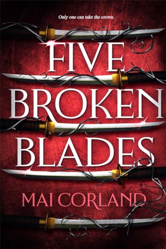 Book cover for Five Broken Blades featuring five horizontal swords against a red background.