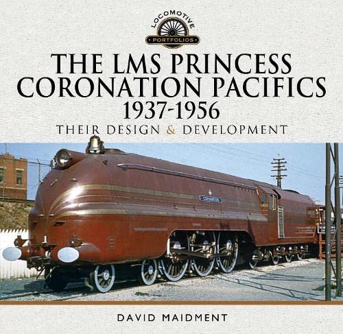 Book cover featuring a maroon steam locomotive, titled “The LMS Princess Coronation Pacifics.”