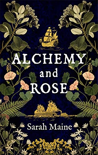 Book cover with floral design, sailing ship, and title “Alchemy and Rose”.
