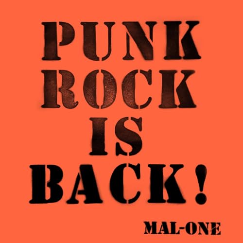 Orange background with bold, black stencil text: "PUNK ROCK IS BACK!" and "MAL-ONE".