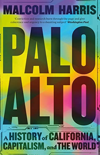 Book cover for Palo Alto by Malcolm Harris with colorful, abstract, gradient background.