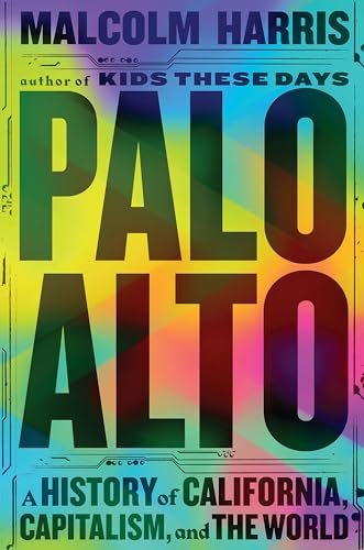 Book cover of Palo Alto by Malcolm Harris with a colorful, holographic abstract background.