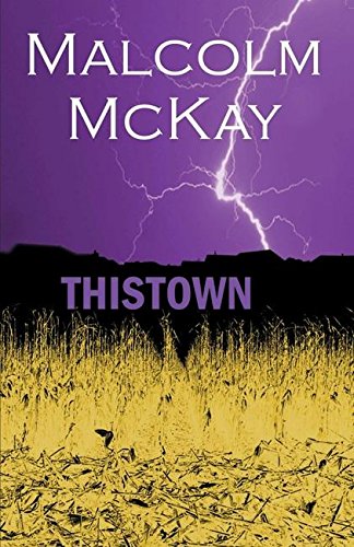 Book cover for "Thistown" with lightning, wheat field, and silhouetted hills.