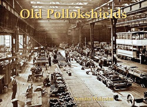 Vintage photograph of a busy tram factory interior, titled “Old Pollokshields.”