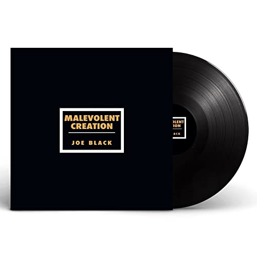 Black vinyl record with black and gold “Malevolent Creation - Joe Black” album cover.